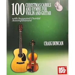 100 Christmas Carols and Hymns for Violin and Guitar