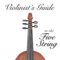 Violinist's Guide to the Five String